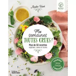 livre "mes semaines toutes crues" recettes par Aurélie Viard
